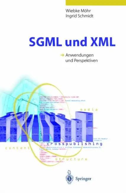 SGML Und XML (English, Wiebke Möhr | Ingrid Schmidt)