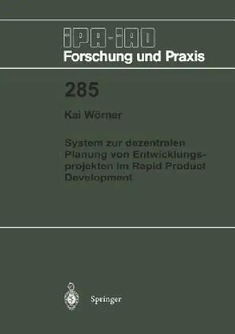 System Zur Dezentralen Planung Von Entwicklungsprojekten Im Rapid Product Development (English, Kai Wörner)