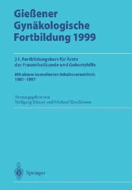 Gießener Gynäkologische Fortbildung 1999 (English, Wolfgang Künzel | Michael Kirschbaum)