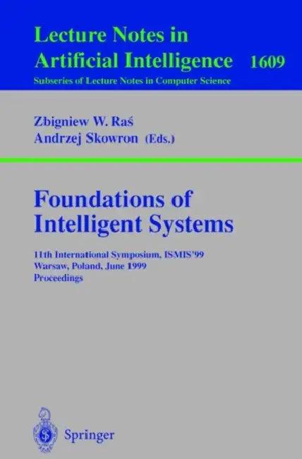 Foundations of Intelligent Systems (English, Zbigniew W. Ras)