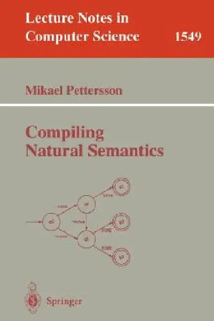 Compiling Natural Semantics (English, Mikael Pettersson)