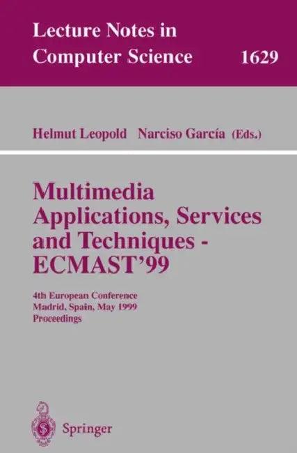 Multimedia Applications, Services and Techniques - Ecmast'99 (English, Helmut Leopold | Narciso Garcia)