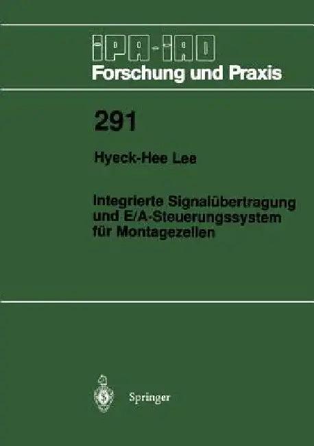 Integrierte Signalübertragung Und E/A-Steuerungssystem Für Montagezellen (English, Hyeck-Hee Lee)