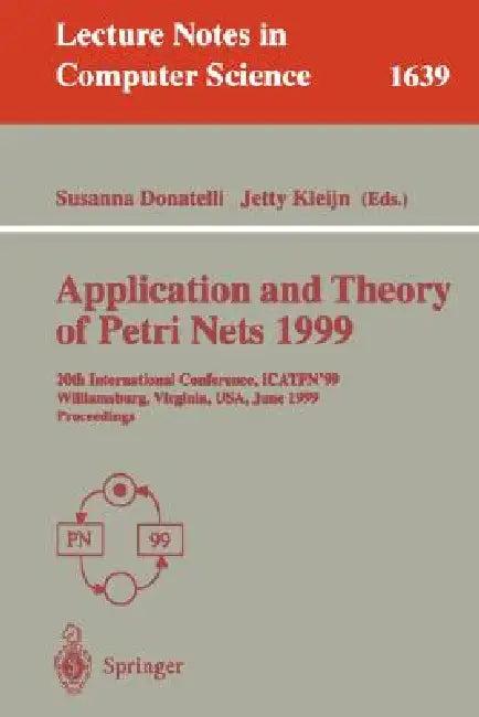 Application and Theory of Petri Nets 1999 (English, Susanna Donatelli | Jetty Kleijn)