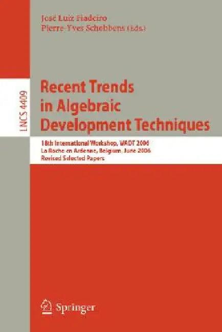 Recent Trends in Algebraic Development Techniques (English, Jose Luiz Fiadeiro)