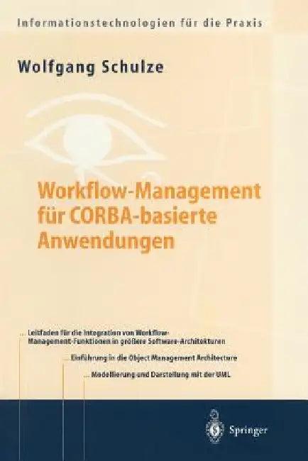 Workflow-Management Für Cobra-Basierte Anwendungen (English, Wolfgang Schulze)