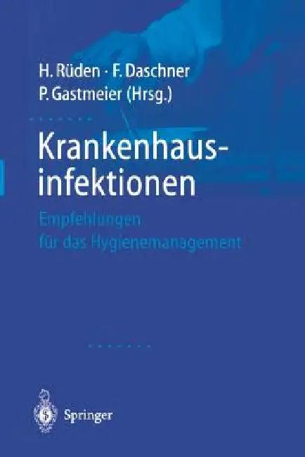 Krankenhausinfektionen (English, H. Rüden | F. Daschner | P. Gastmeier)