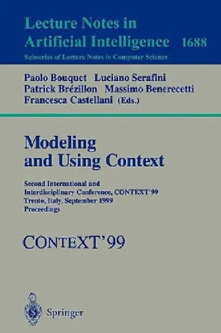 Modeling and Using Context (English, Paolo Bouquet | Luciano Serafini | Patrick Brézillon)