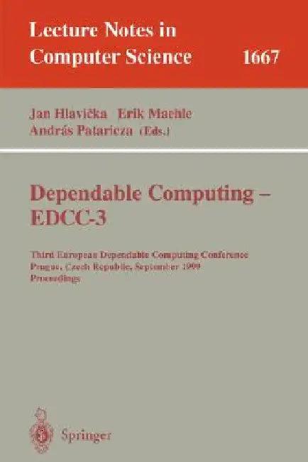 Dependable Computing - Eddc-3 (English, Jan Hlavicka | Erik Maehle | Andras Pataricza)