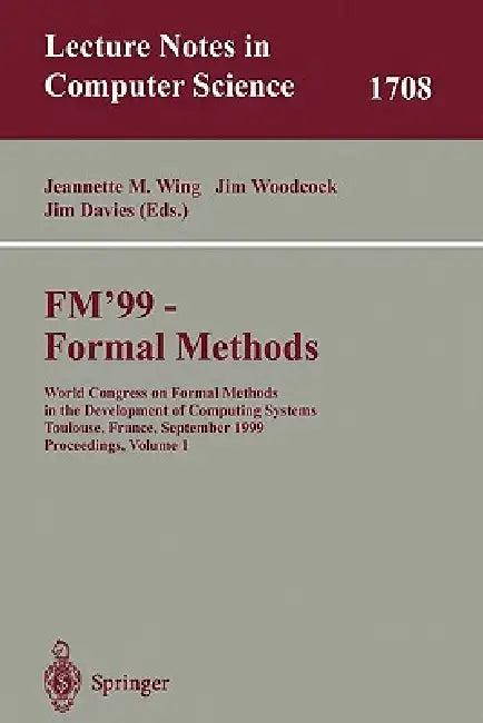 Fm'99 - Formal Methods (English, Jeannette M. Wing | Jim Woodcook | Jim Davies)