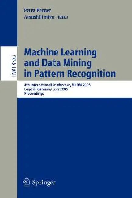 Machine Learning and Data Mining in Pattern Recognition (English, Petra Perner | Maria Petrou)