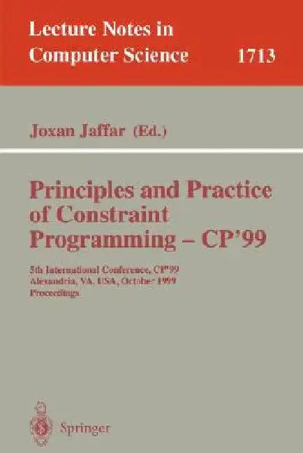 Principles and Practice of Constraint Programming - Cp'99 (English, Joxan Jaffar)