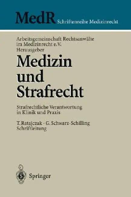 Medizin Und Strafrecht (English, T. Ratajczak | Arbeitsgemeinschaft Rechtsanwälte Im Med | K. -O Bergmann)