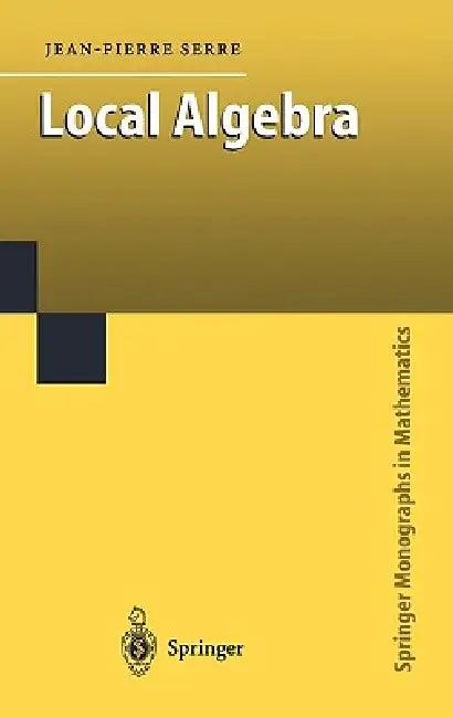 Local Algebra (English, Jean-Pierre Serre | C. W. Chin)