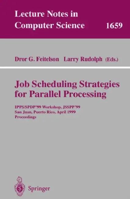 Job Scheduling Strategies for Parallel Processing (English, Dror G. Feitelson | Larry Rudolph)