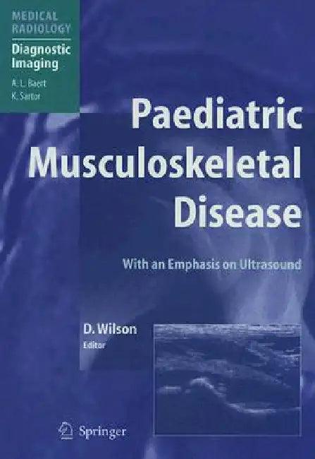 Paediatric Musculoskeletal Disease (English, David J. Wilson)
