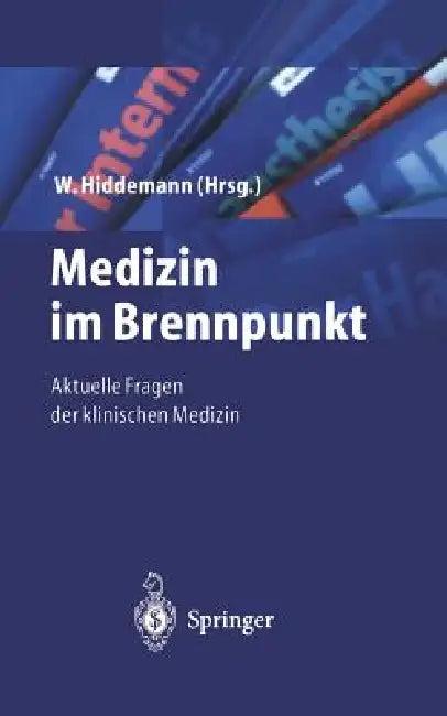 Medizin Im Brennpunkt (English, W. Hiddemann)