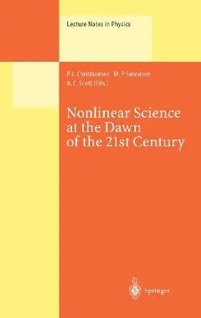 Nonlinear Science at the Dawn of the 21st Century (English, P. L. Christiansen | M. P. Sorensen | A. C. Scott)