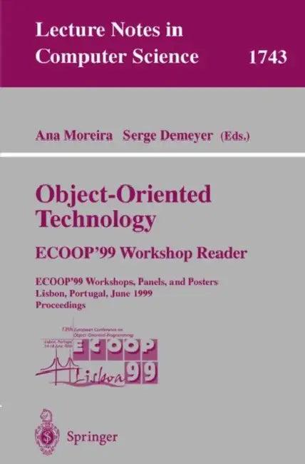 Object-Oriented Technology. Ecoop'99 Workshop Reader (English, Ana Moreira | Serge Demeyer)