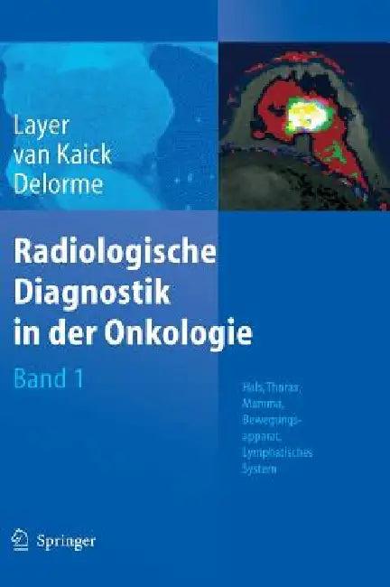 Radiologische Diagnostik in der Onkologie (English, Günter Layer | Gerhard Van Kaick | Stefan Delorme)
