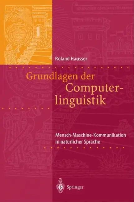 Grundlagen Der Computerlinguistik (English, Roland R. Hausser)