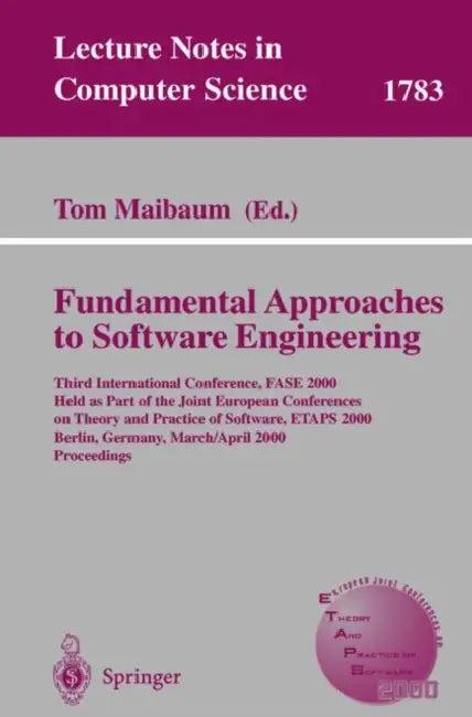 Fundamental Approaches to Software Engineering (English, Tom Maibaum)