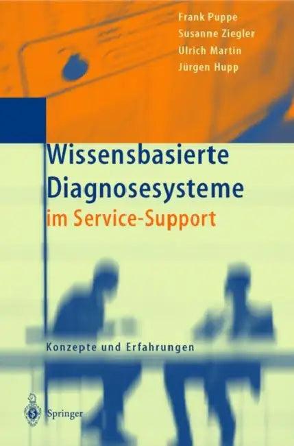 Wissensbasierte Diagnosesysteme Im Service-Support (English, Frank Puppe | Susanne Ziegler | Ulrich Martin)