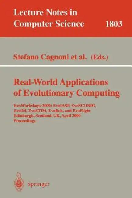 Real-World Applications of Evolutionary Computing (English, Stefano Cagnoni | Riccardo Poli | George D. Smith)