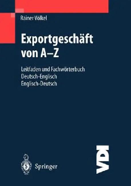 Exportgeschäft Von A-Z (English, Rainer Völkel)