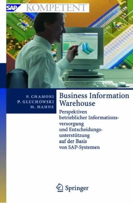 Business Information Warehouse (English, Peter Chamoni | Peter Gluchowski | Michael Hahne)