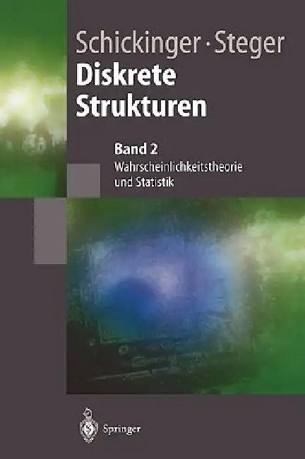 Diskrete Strukturen 2 (English, Thomas Schickinger | Angelika Steger)