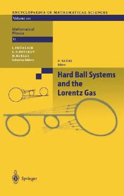 Hard Ball Systems and the Lorentz Gas (English, L. a. Bunimovich | D. Szasz | D. Burago)