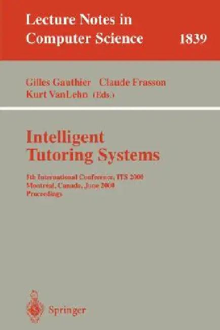 Intelligent Tutoring Systems (English, Gilles Gauthier | Claude Frasson | Kurt VanLehn)
