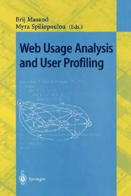 Web Usage Analysis and User Profiling (English, Brij Masand | Myra Spiliopoulou)