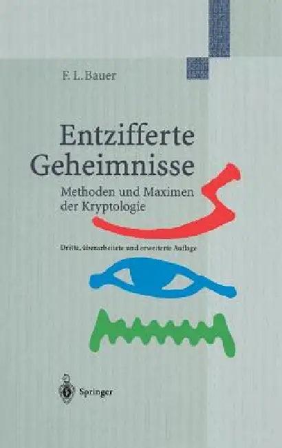 Entzifferte Geheimnisse (English, Friedrich L. Bauer)