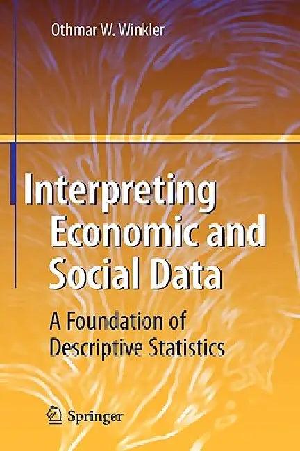 Interpreting Economic and Social Data (English, Othmar W. Winkler)