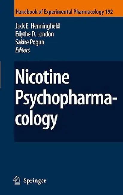 Nicotine Psychopharmacology (English, Jack E. Henningfield | Edythe London | Sakire Pogun)