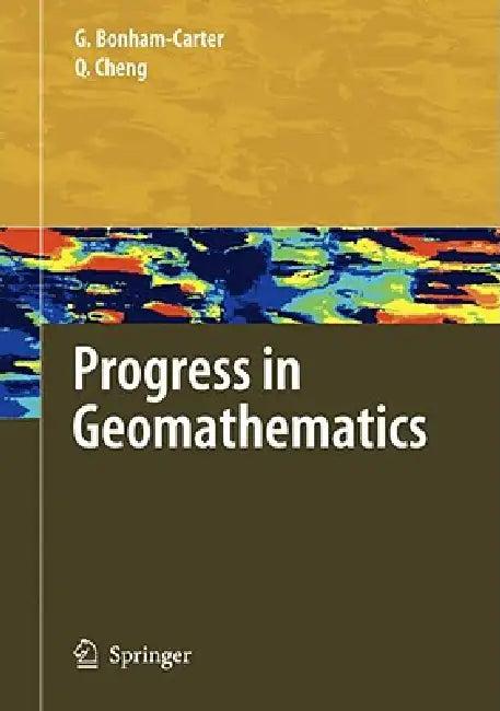 Progress in Geomathematics (English, Graeme Bonham-Carter | Cheng Qiuming)