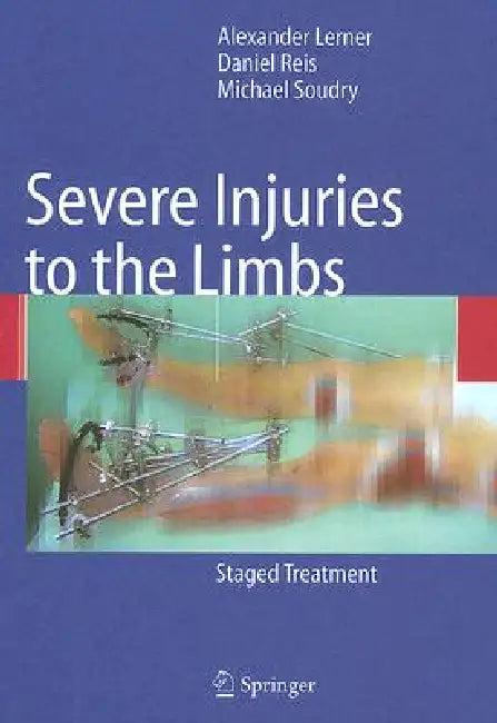 Severe Injuries to the Limbs (English, Alexander Lerner | Daniel Reis | Michael Soudry)