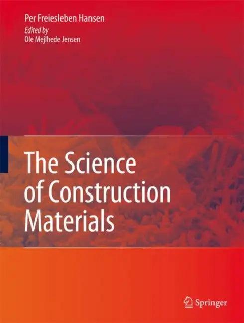 The Science of Construction Materials (English, Per Freiesleben Hansen | Ole Mejlhede Jensen)