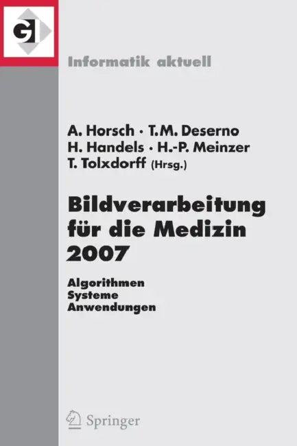 Bildverarbeitung Für Die Medizin 2007 (English, Alexander Horsch | Thomas Martin Deserno | Heinz Handels)