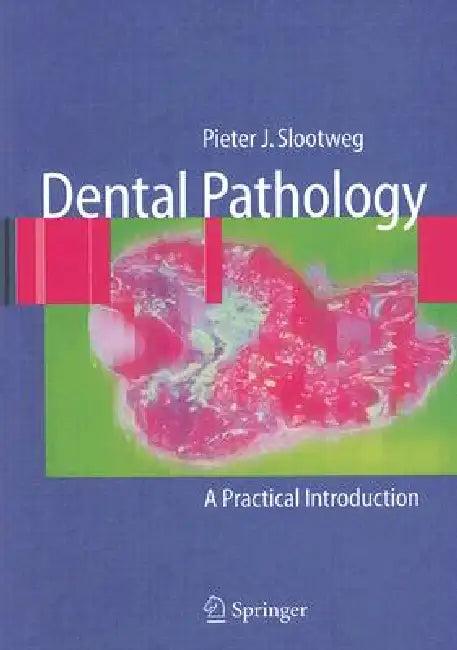 Dental Pathology (English, Pieter J. Slootweg)