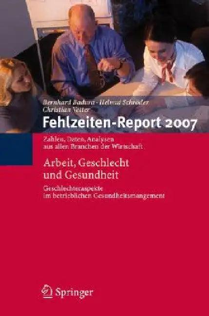 Fehlzeiten-Report 2007 (English, Bernhard Badura | Helmut Schröder | Christian Vetter)