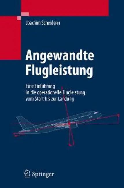 Angewandte Flugleistung (English, Joachim Scheiderer)