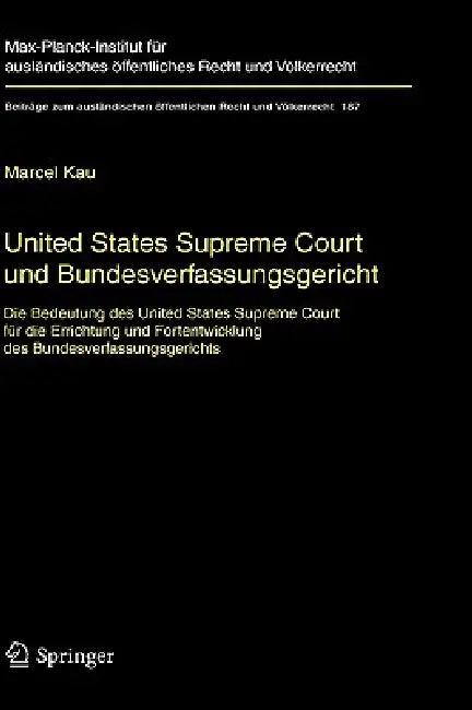 United States Supreme Court Und Bundesverfassungsgericht (English, Marcel Kau)