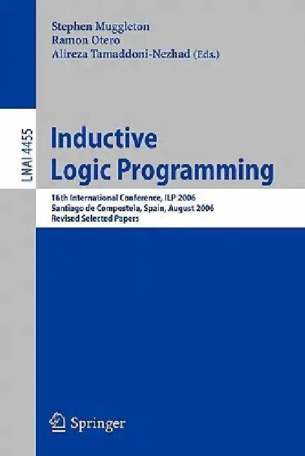 Inductive Logic Programming (English, Stephen Muggleton | Ramon Otero | Alireza Tamaddoni-Nezhad)