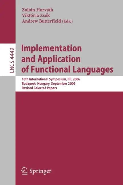 Implementation and Application of Functional Languages (English, Viktória Zsók | Andrew Butterfield)