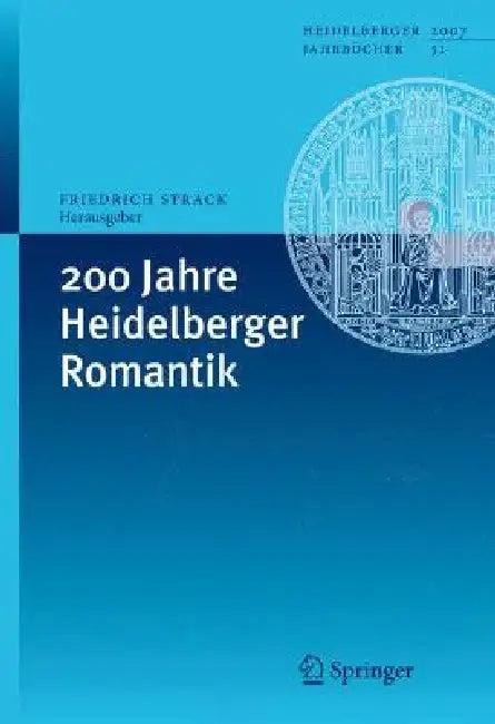 200 Jahre Heidelberger Romantik (English, Friedrich Strack)