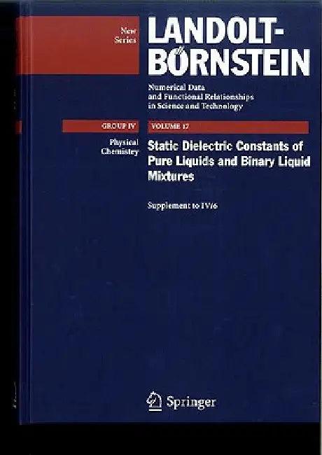 Static Dielectric Constants of Pure Liquids and Binary Liquid Mixtures (English, Christian Wohlfarth | M. D. Lechner)