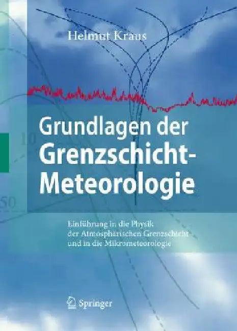 Grundlagen Der Grenzschicht-Meteorologie (English, Helmut Kraus)